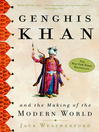 Cover image for Genghis Khan and the Making of the Modern World
